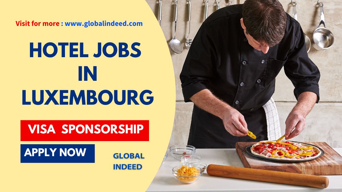 Hotel Jobs in Luxembourg with Visa Sponsorship 2024