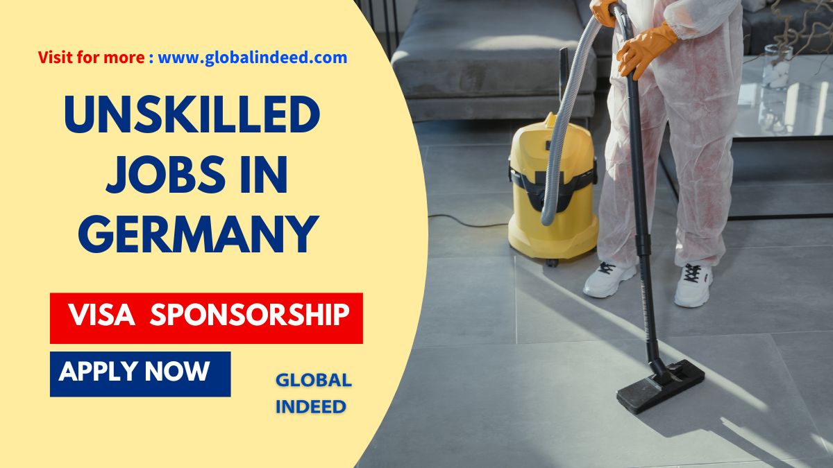 Unskilled Jobs in Germany for Foreigners with Visa Sponsorship 2024